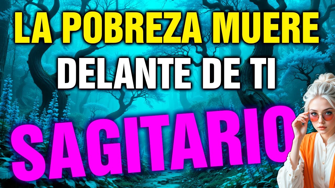 sagitario 😨 EL FINAL DE TU POBREZA LLEGA HOY… NO TE LO VAS A CREER 💀