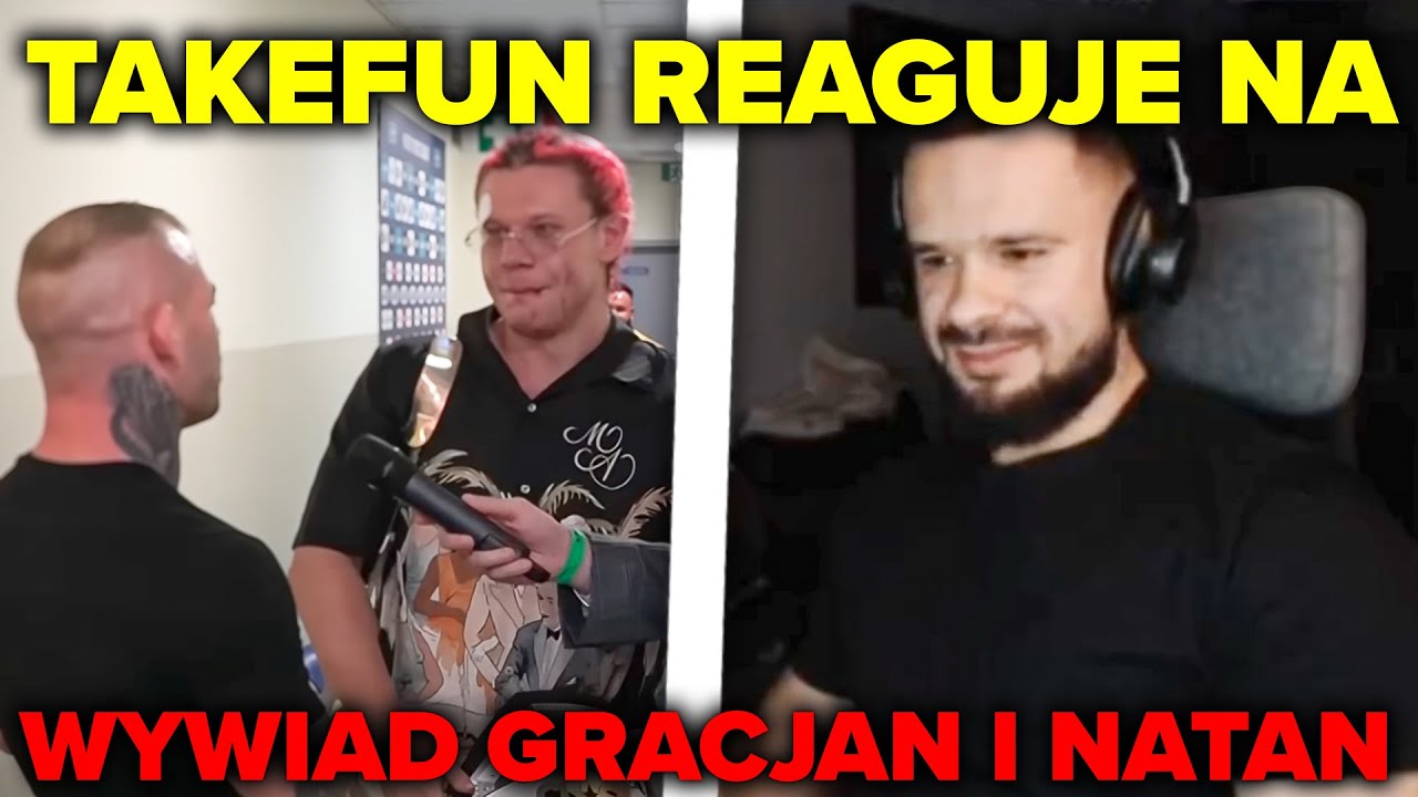 TAKEFUN REAGUJE NA WYWIAD GRACJAN I NATAN MARCOŃ PO WALCE