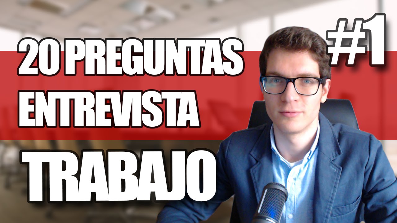 20 Preguntas y Respuestas en una Entrevista de Trabajo #1