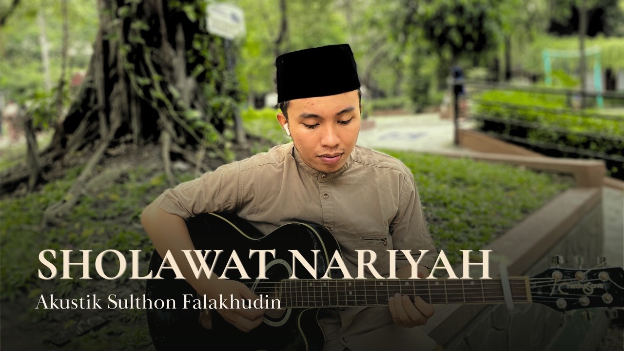 Sholawat Nariyah - Sulthon Falakhudin | Cover Akustik