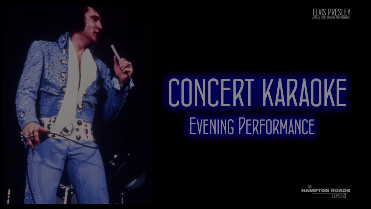 Elvis Presley April 9 1972 Hampton Roads Evening Performance Concert Karaoke