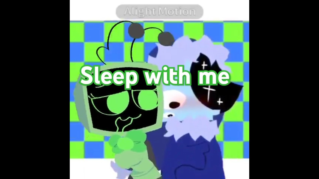 Sleep with me meme collab (veestro) 