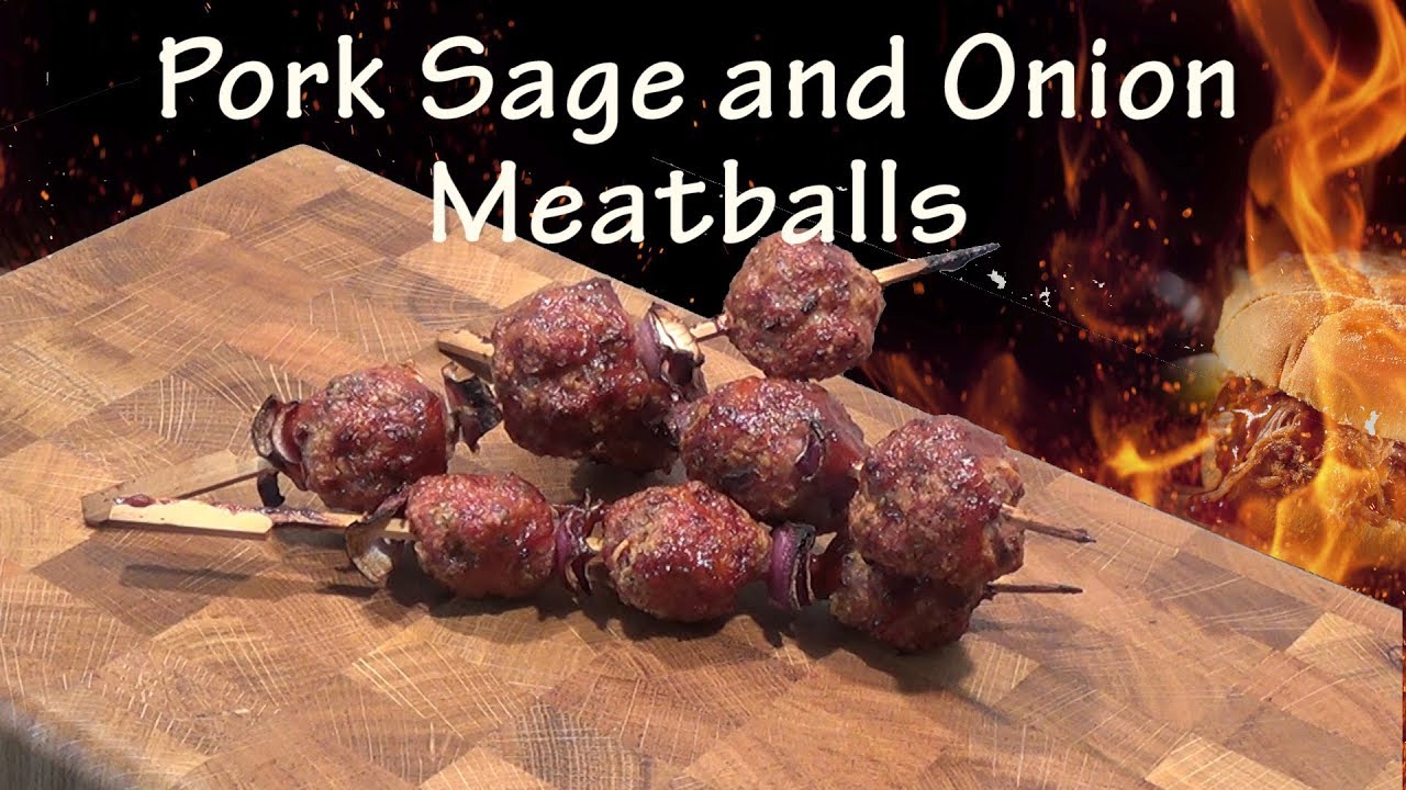 Barbecue Pork Sage and Onion Meatballs Recipe  by The BBQ Chef