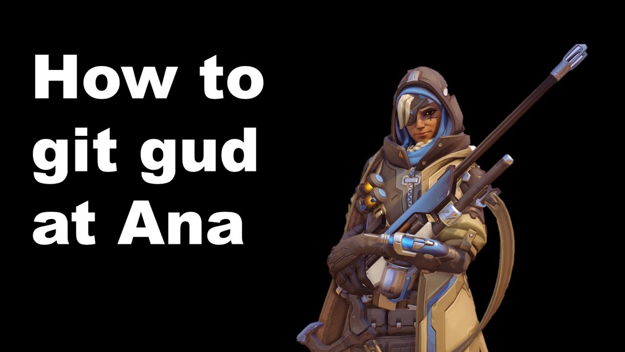 How to git gud at Ana