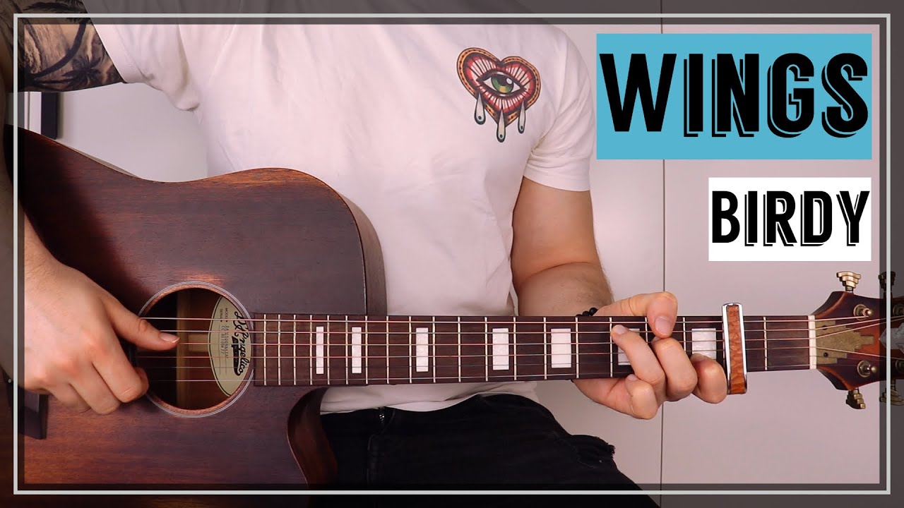 Wings - Birdy | Guitar Tutorial/Lesson | Easy How To Play (Chords)