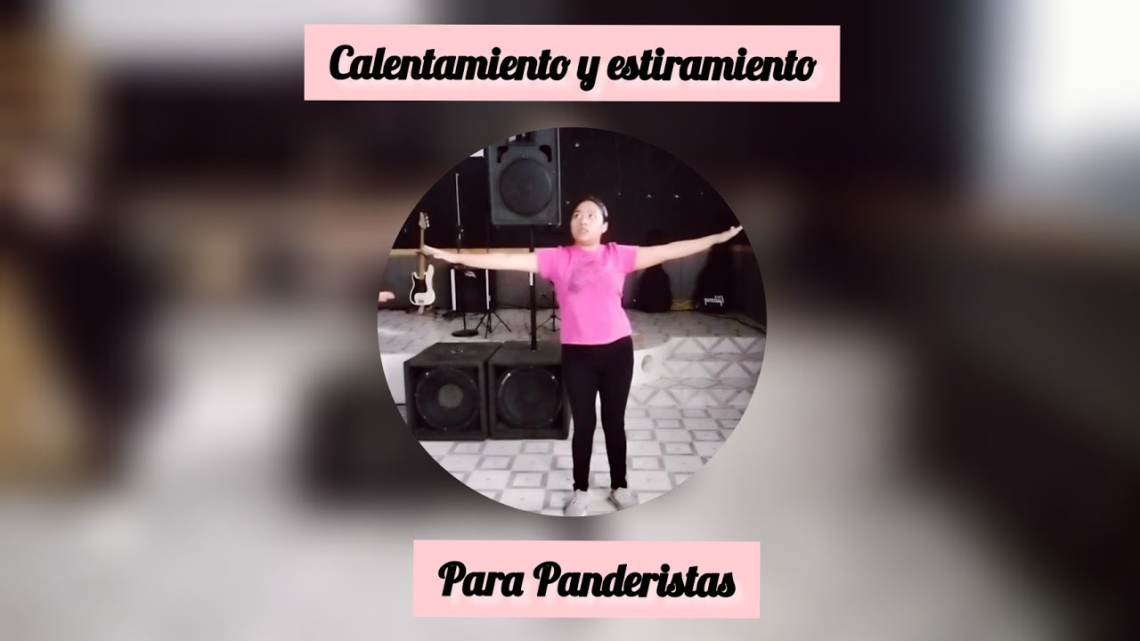Calentamiento y estiramiento para Panderistas