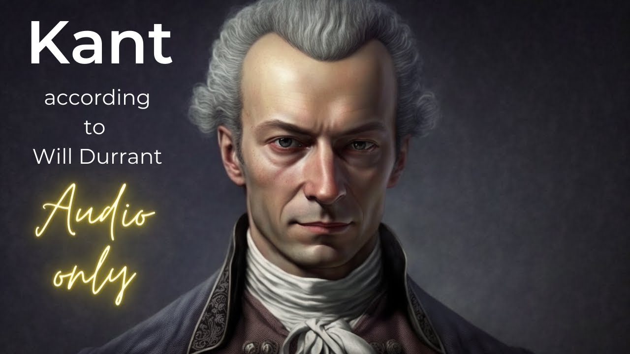 Will Durant---The Philosophy of Kant