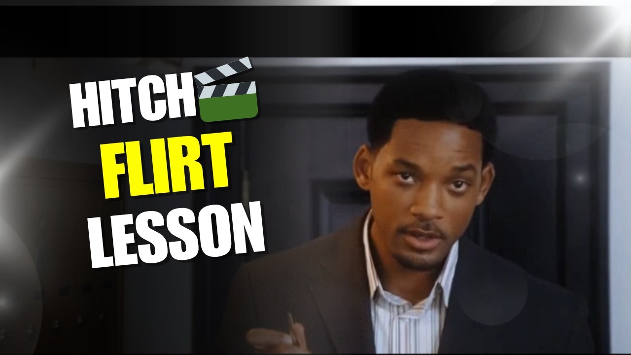 Dating Lessons From Will Smith in Hitch: The Flirting Blueprint