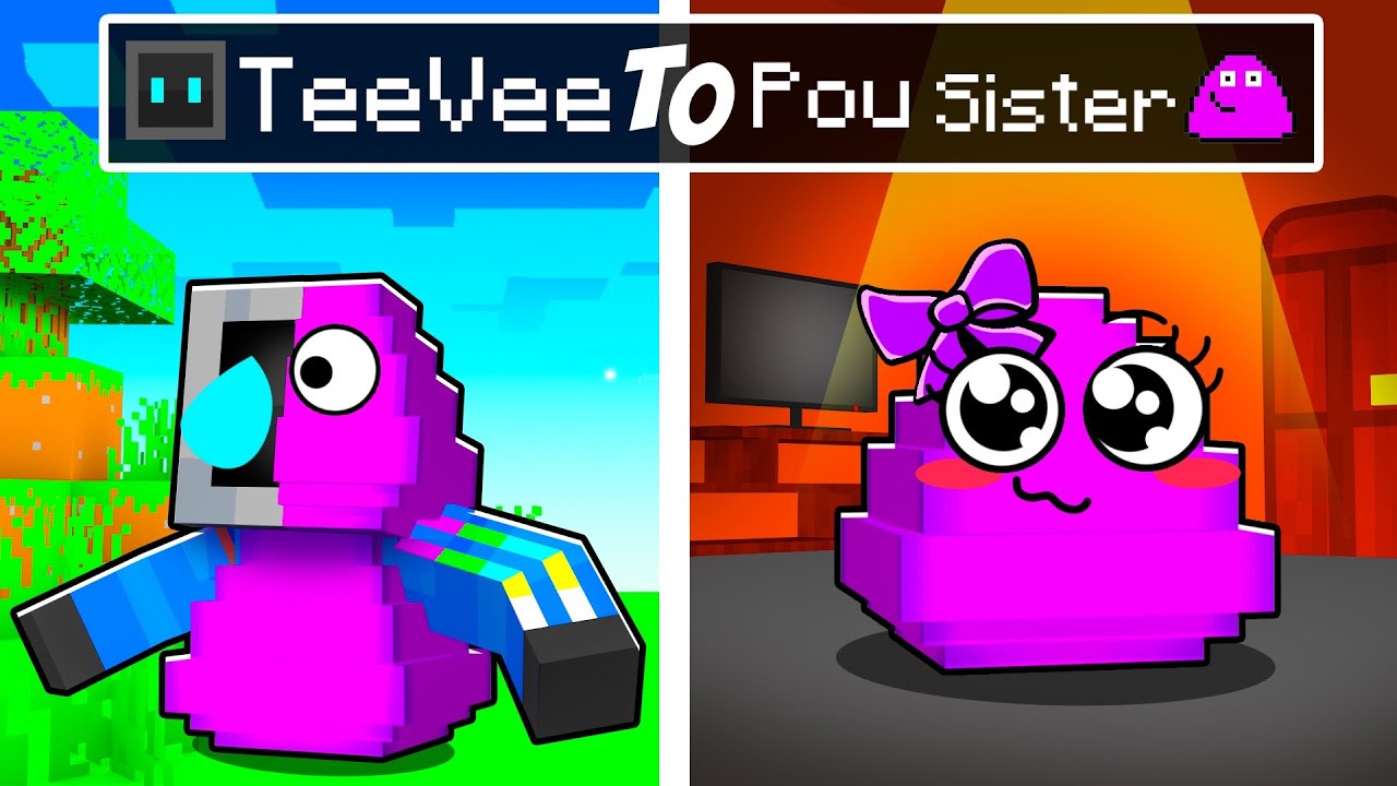 From TeeVee to POU'S SISTER in Minecraft!