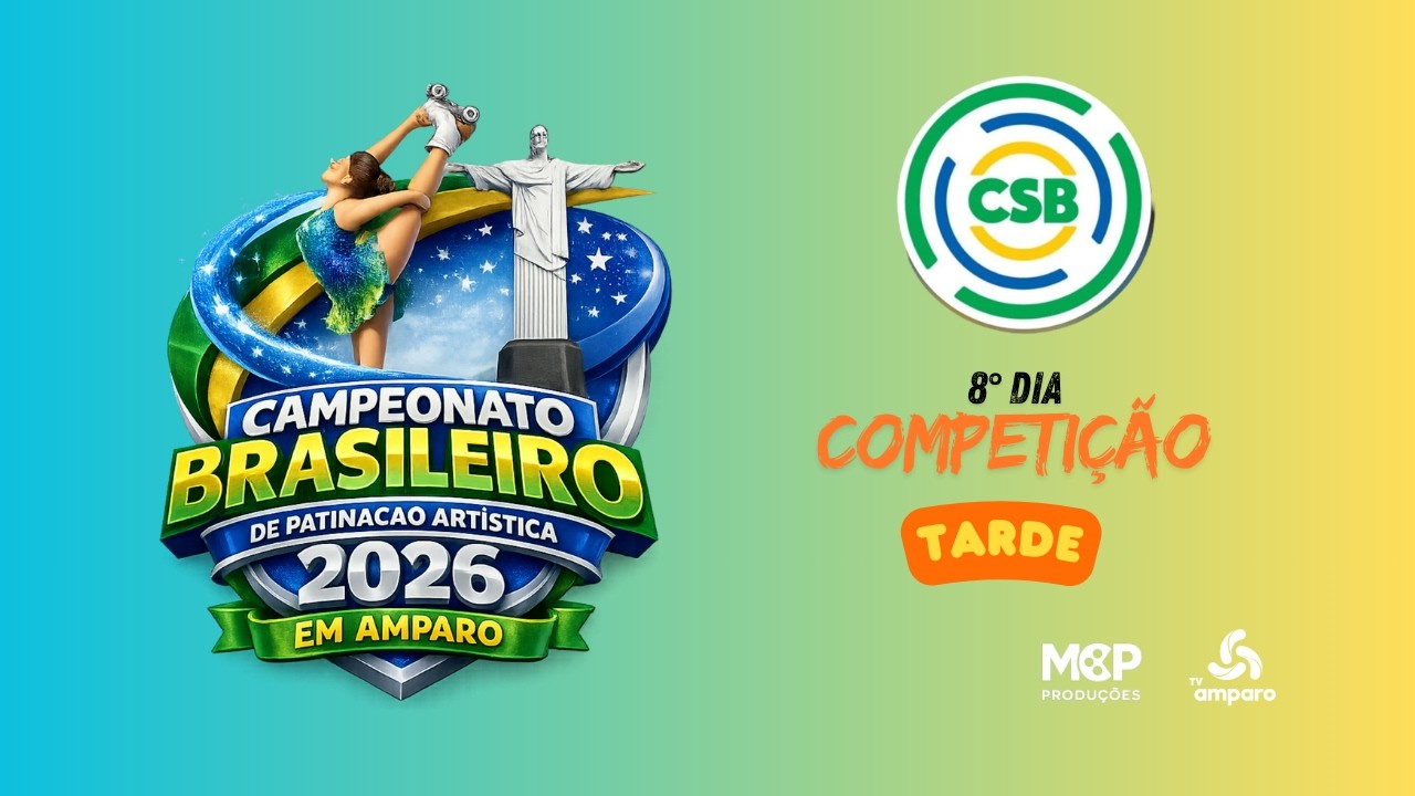 CAMPEONATO BRASILEIRO DE PATINAÇÃO ARTISTICA 2026 EM AMPARO - 8° DIA TARDE