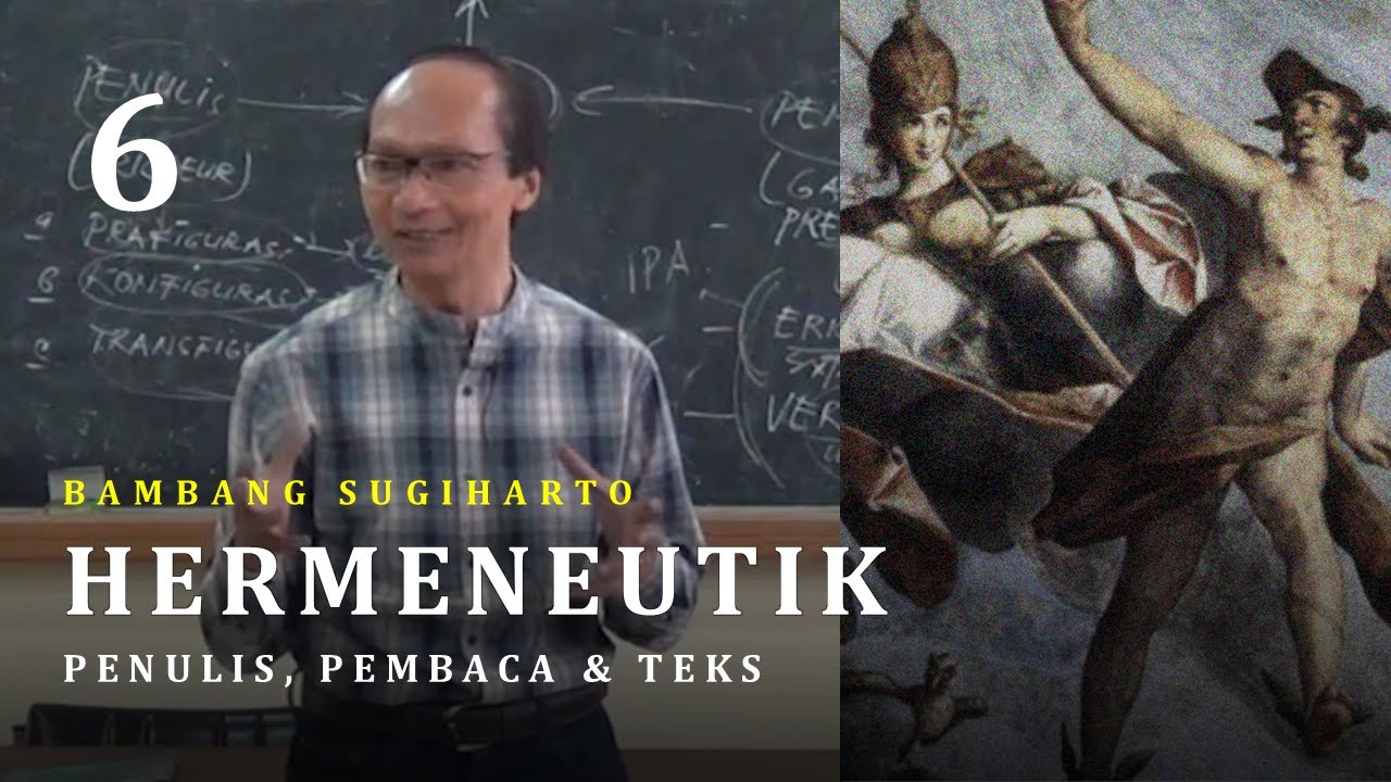 Bagaimana Teks Berbicara kepada Kita: Perjalanan Makna dari Penulis ke Pembaca - Hermeneutik 06