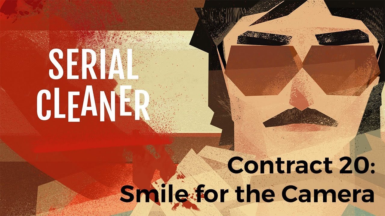 Serial Cleaner - Contract 20: Smile for the Camera