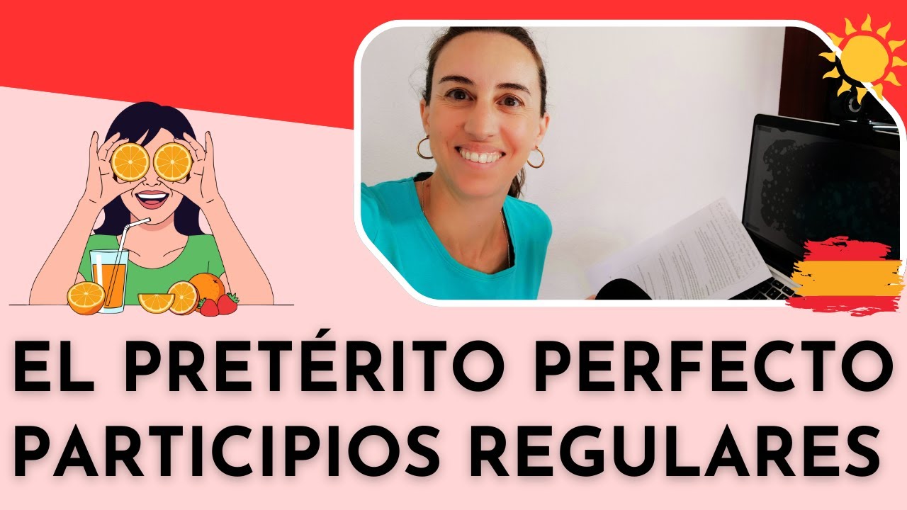 Spanish Grammar - Present Perfect - Regular Participles - Pretérito perfecto Participios regulares