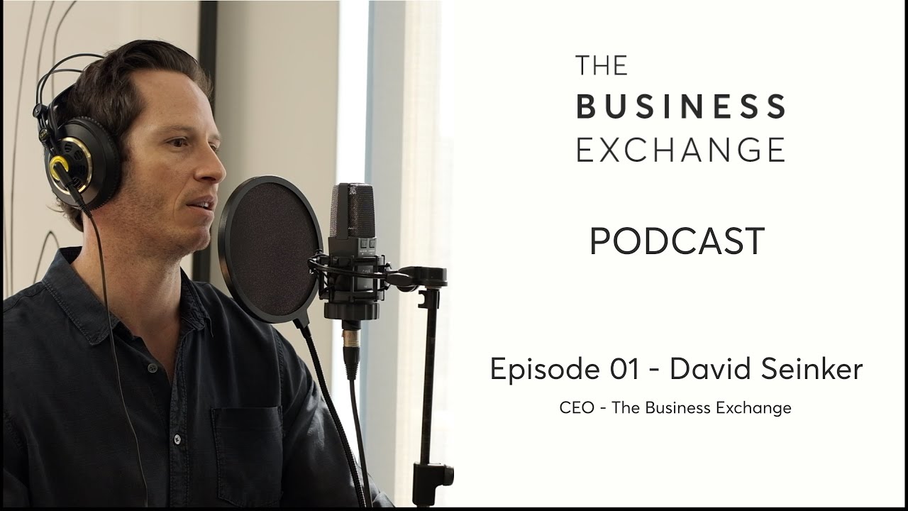 E01 - David Seinker - The Business Exchange