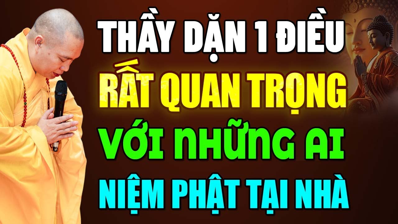 Thầy Dặn 1 Điều Rất Quan Trọng Với Những Ai Đang Niệm Phật Tại Nhà | Thầy Thích Đạo Thịnh