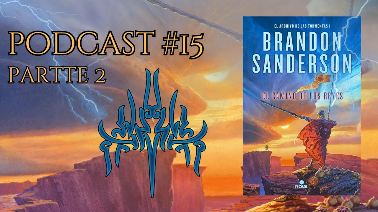 CAMINO HACIA EL QUINTO JURAMENTO #15 | EL CAMINO DE LOS REYES |#BRANDONSANDERSON | #COSMERE