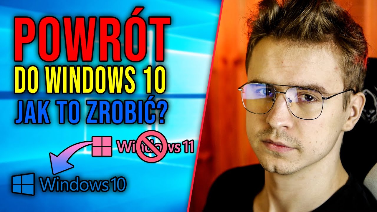 JAK WR&Oacute;CIĆ DO WINDOWSA 10 z 11? 😲 Powr&oacute;t do Windows 10 z Windows 11😵 2022 *DZIAŁA*