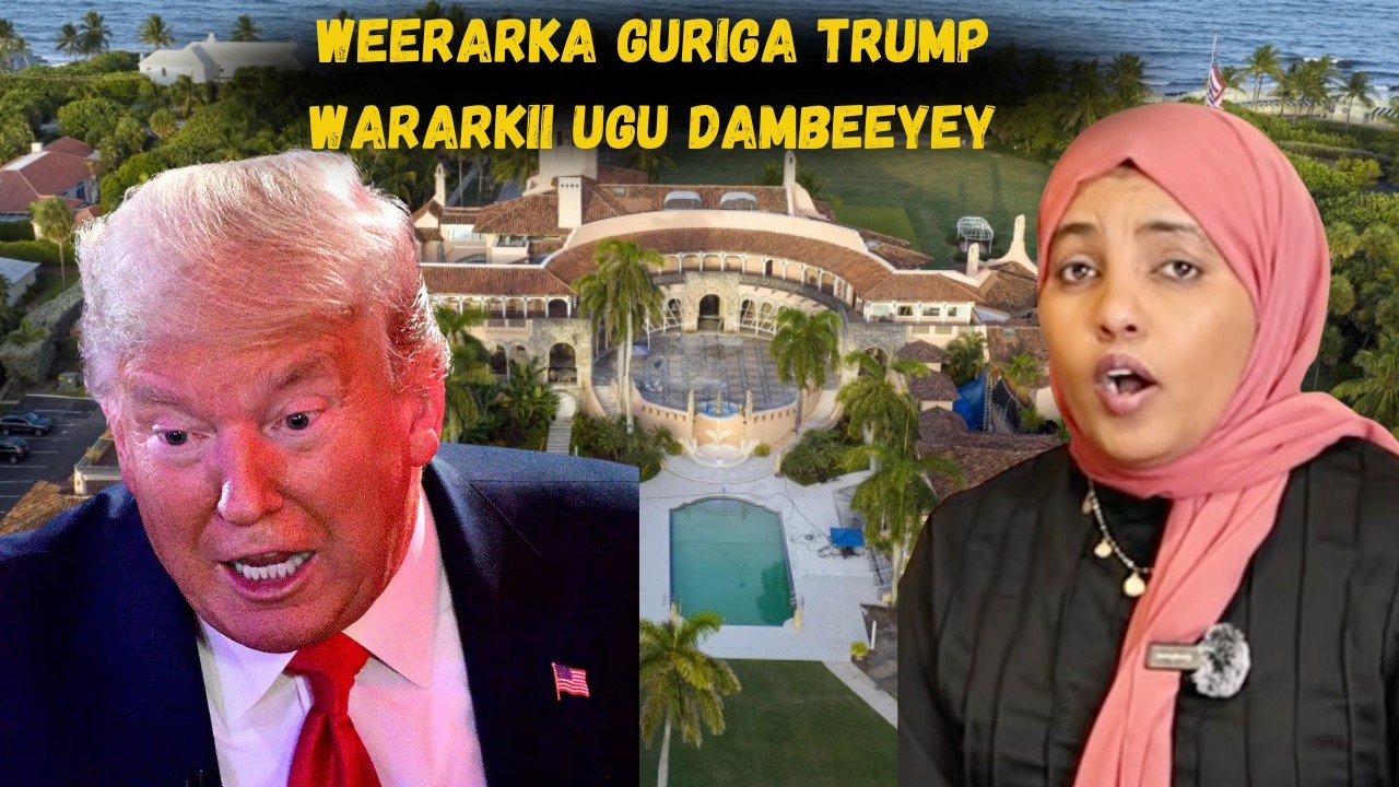 WARARKII UGU DAMBEEYEY WEERARKA GURIGA TRUMP.