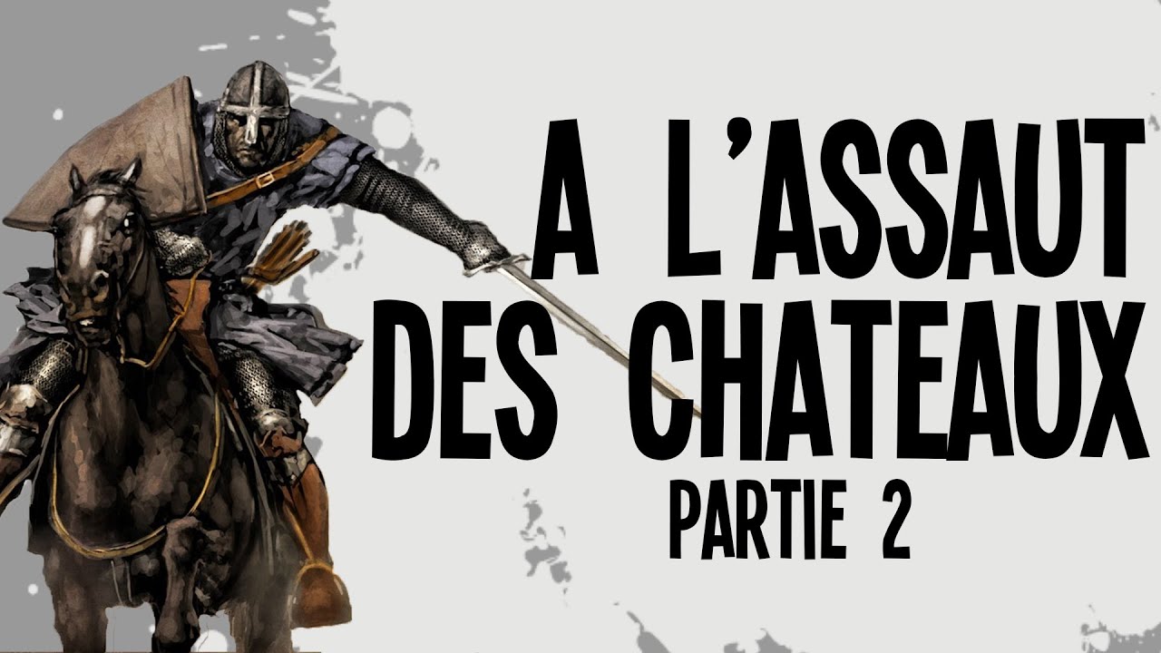 Les 3 attaques de châteaux Partie 2 - Nota Bene #5