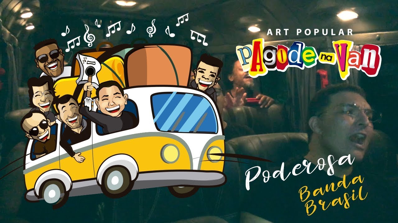 Pagode na Van • Poderosa • Banda Brasil