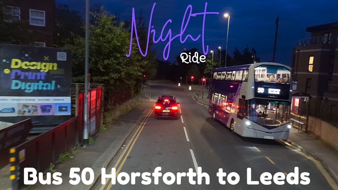 Leeds night vision | Evening ride on Bus 50 Horsforth to Leeds | July 2024