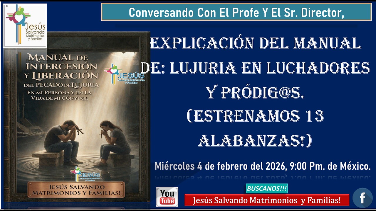 Explicación Del Manual De: Lujuria En Luchadores Y #Pródig@s,  (Estrenamos 13 Alabanzas!)