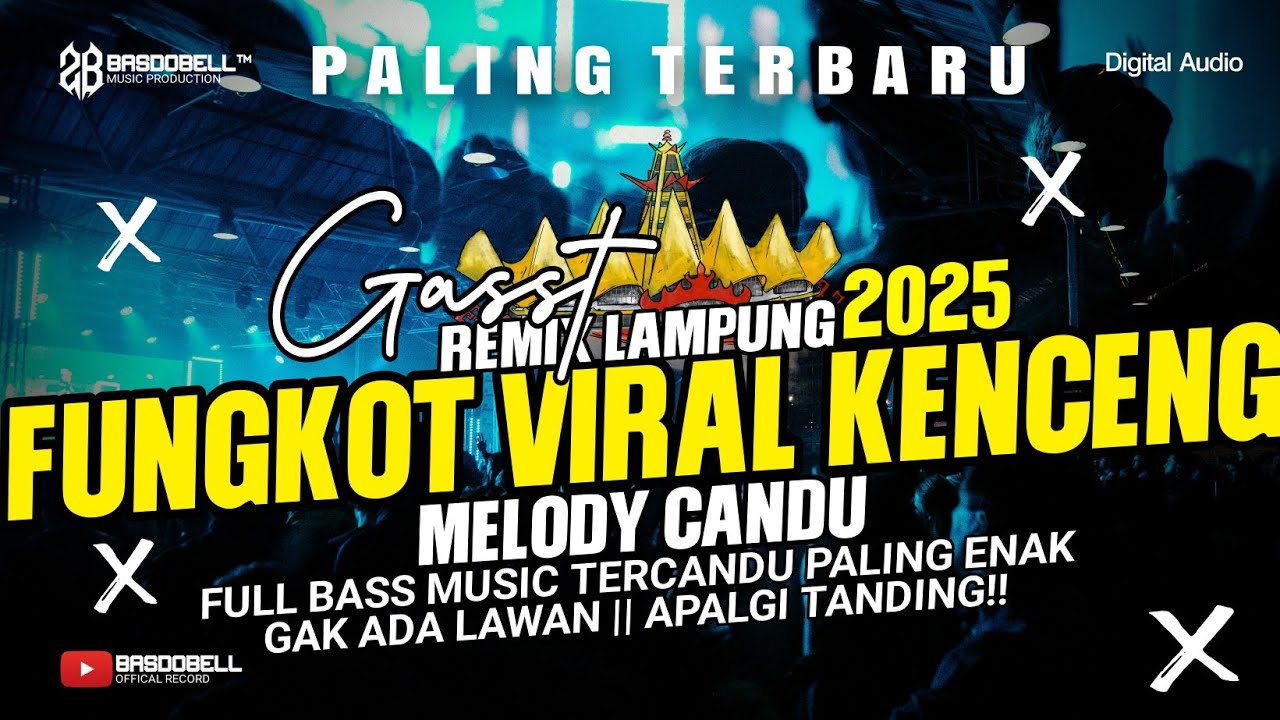 😱FUNGKOT VIRAL⁉️REMIX LAMPUNG KENCENG ENAK BANGET MELODY NYA MUSIC VIRAL 2025 MUSIC LEPAS