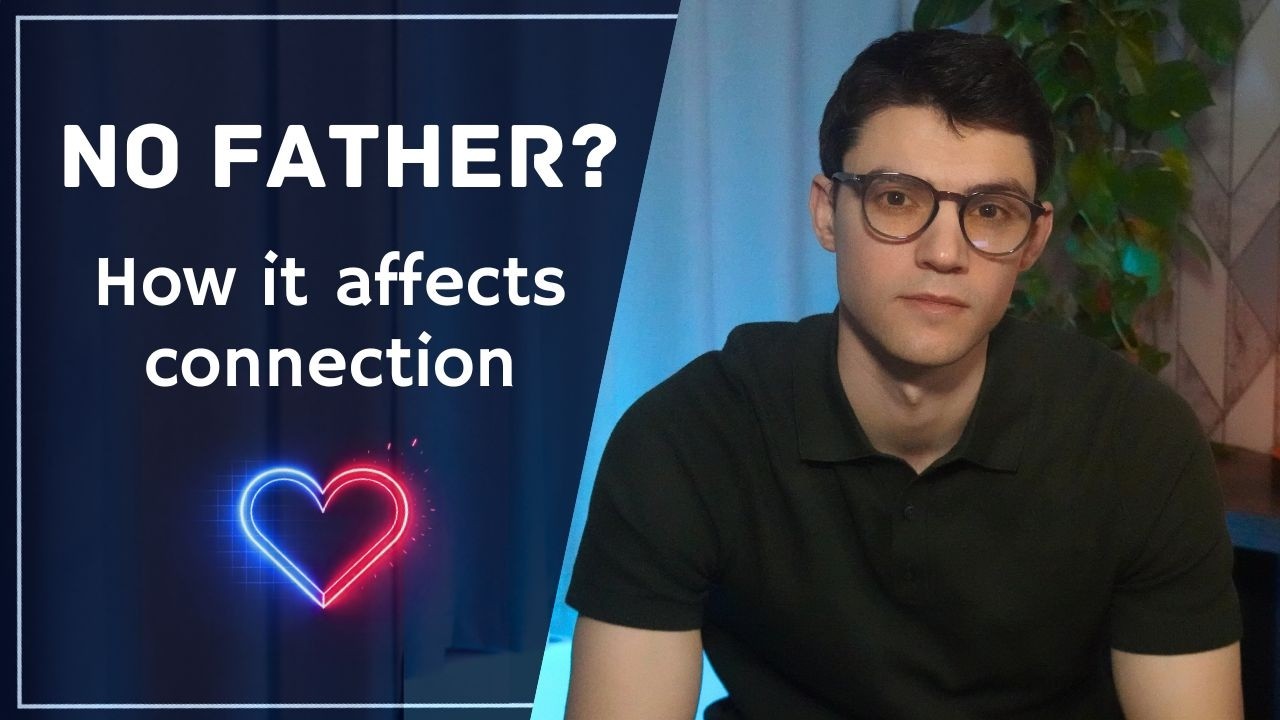 How growing up without a strong father figure affects connection (and how to fix it)