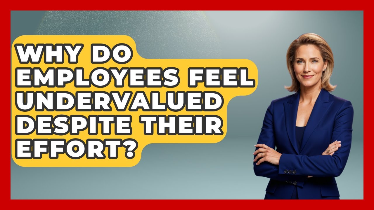Why Do Employees Feel Undervalued Despite Their Effort? - Office Wellness Insights