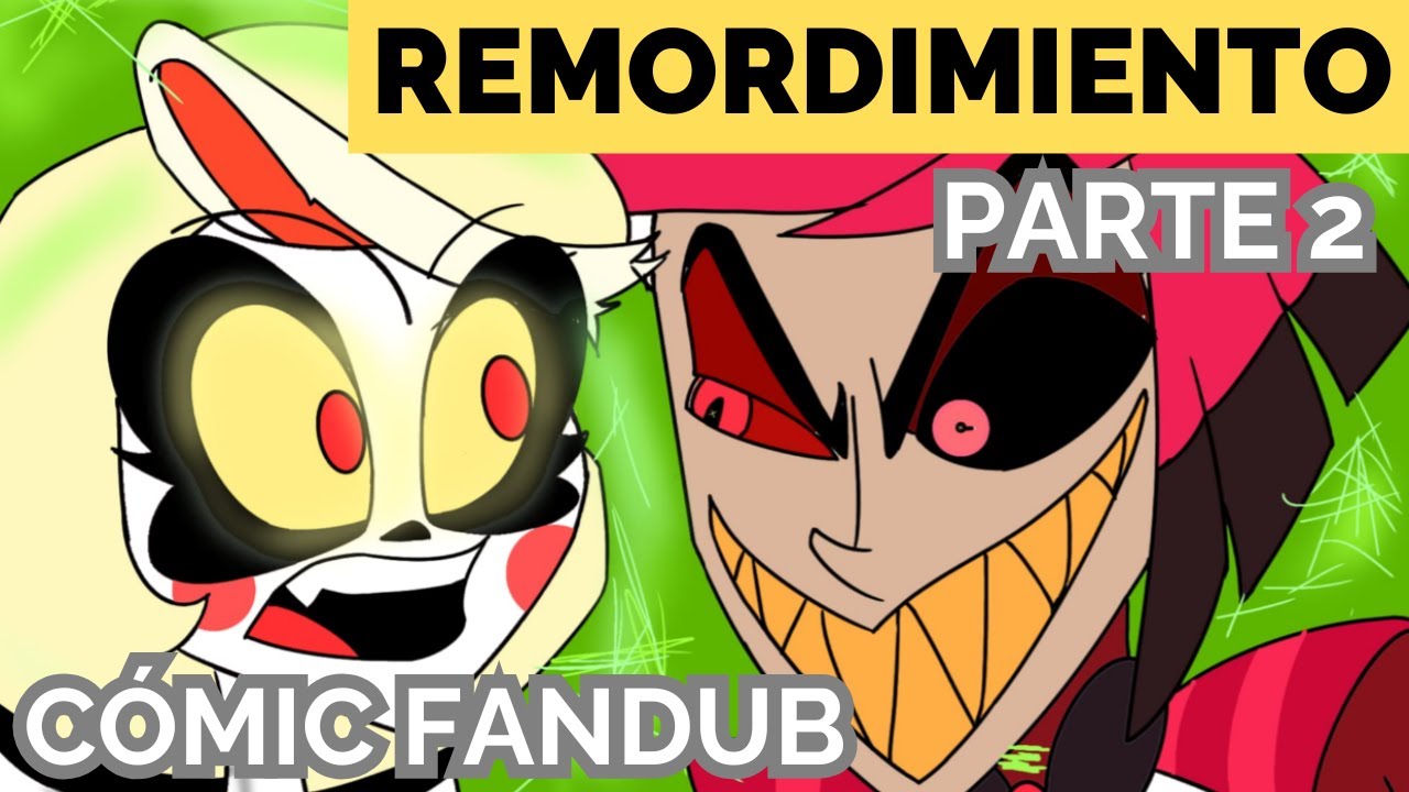Remordimiento - Cómic Fandub Charlastor - Parte 2