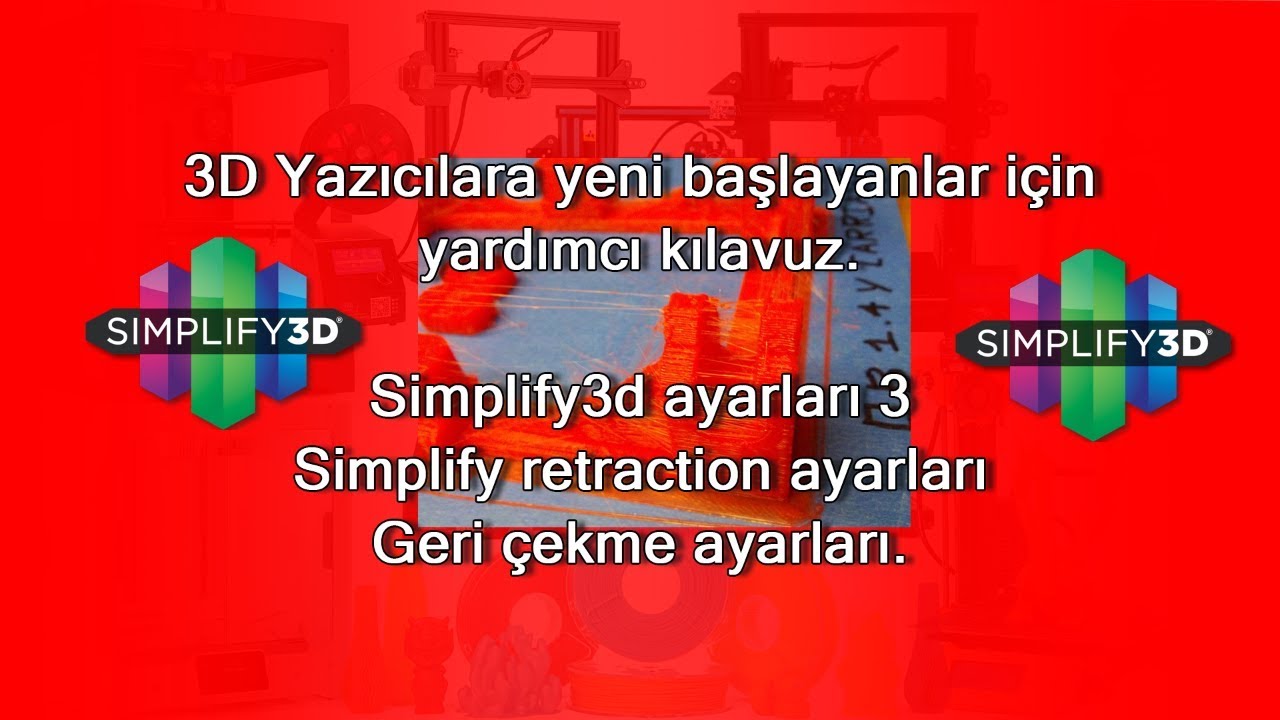 Simplify3d Retraction Ayarları - Geri Çekme Ayarları  (PART3)