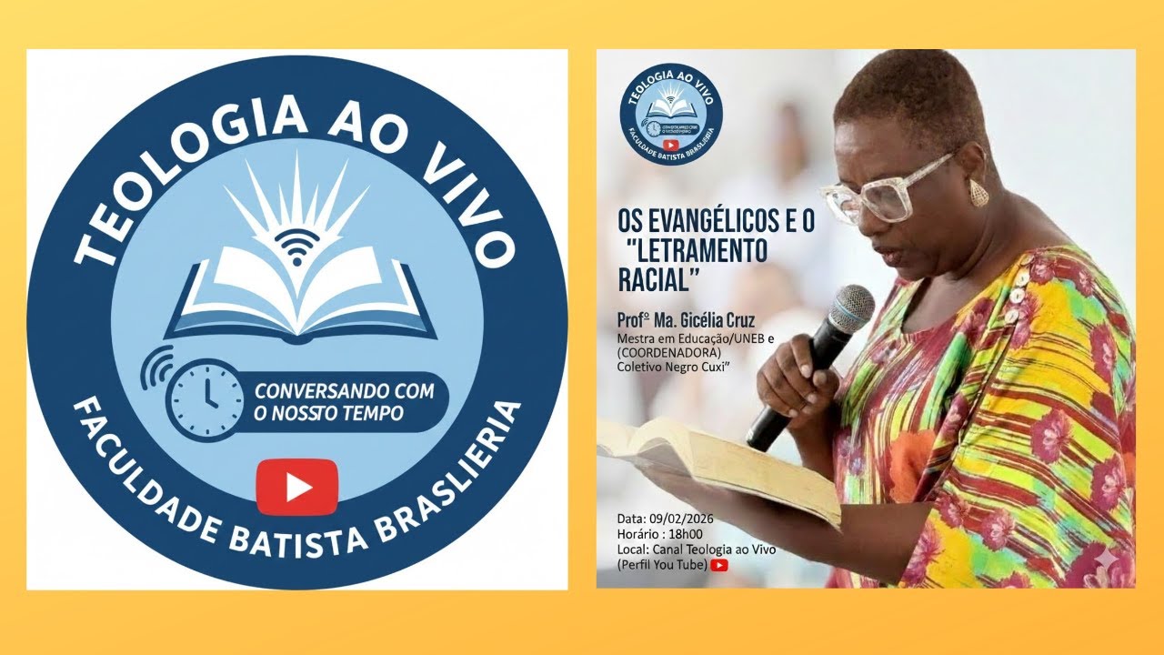 Teologia ao Vivo, 09/02/2026 - Os Evangélicos e o Letramento Racial - Profª Ma. Gicélia Cruz (CUXI)