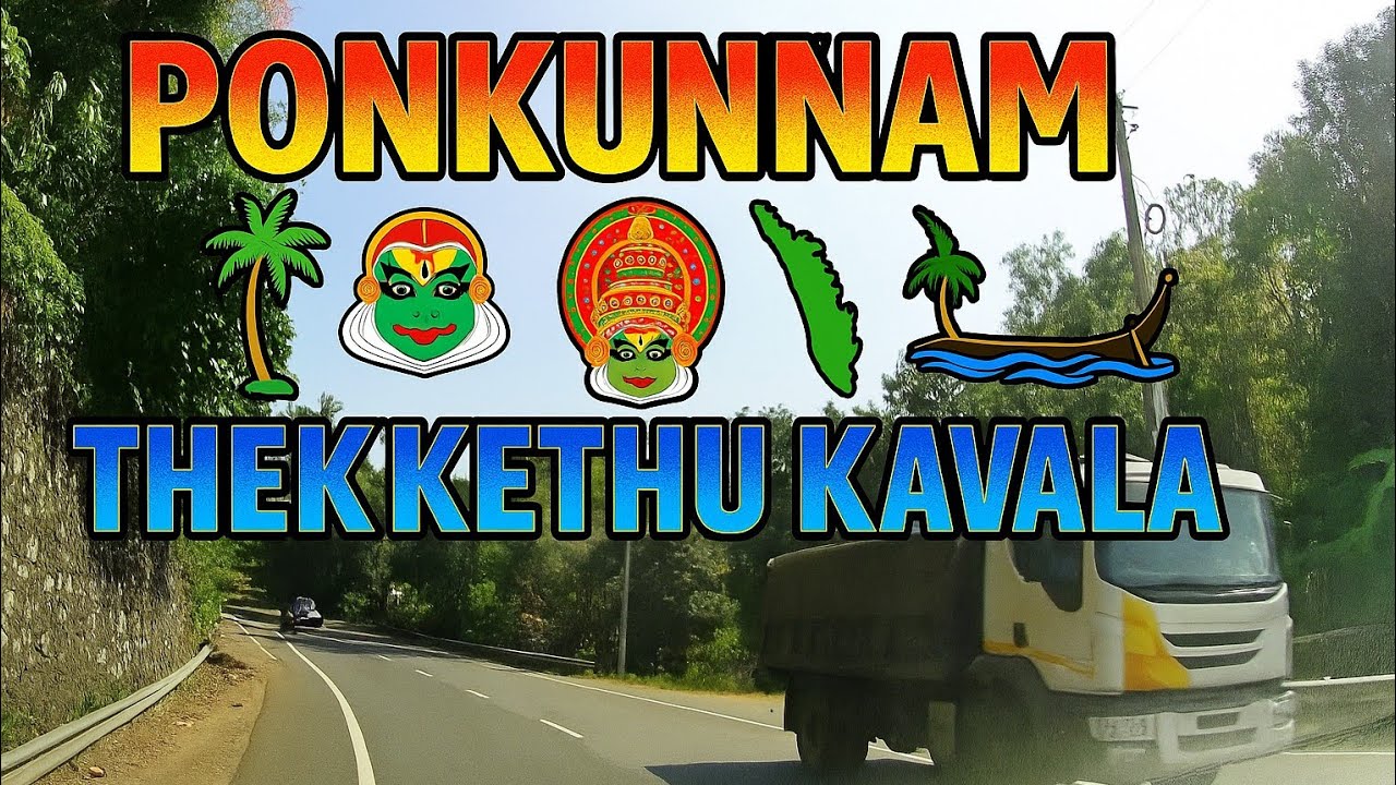 Ponkunnam - Thekkethu Kavala
