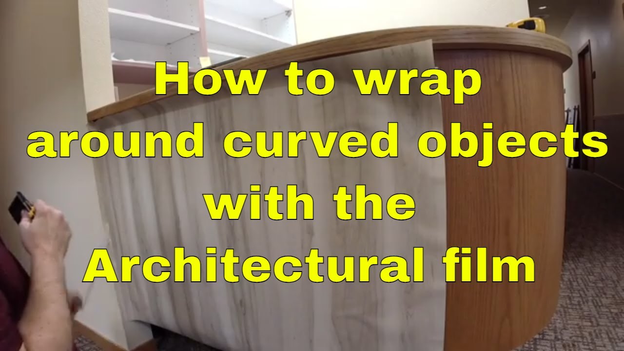 How to install on curved surfaces using the 3M Di-Noc Architectural film - Reception Desk Front Wrap