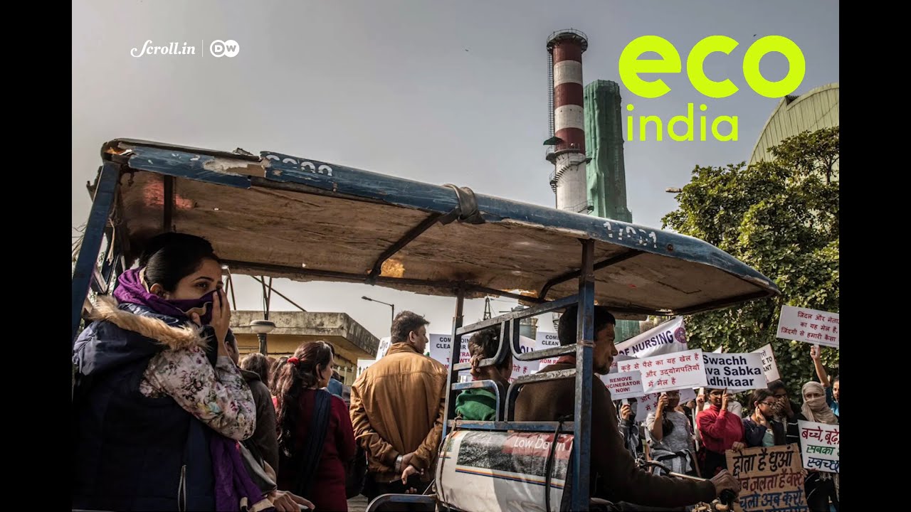 Eco India: Are Delhi's waste-to-energy plants trading one environmental crisis for a deadlier one?