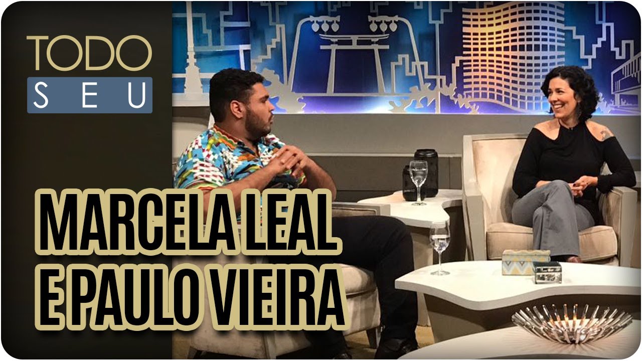 Medo | Com Paulo Vieira e Marcela Leal - Todo Seu (25/07/17)