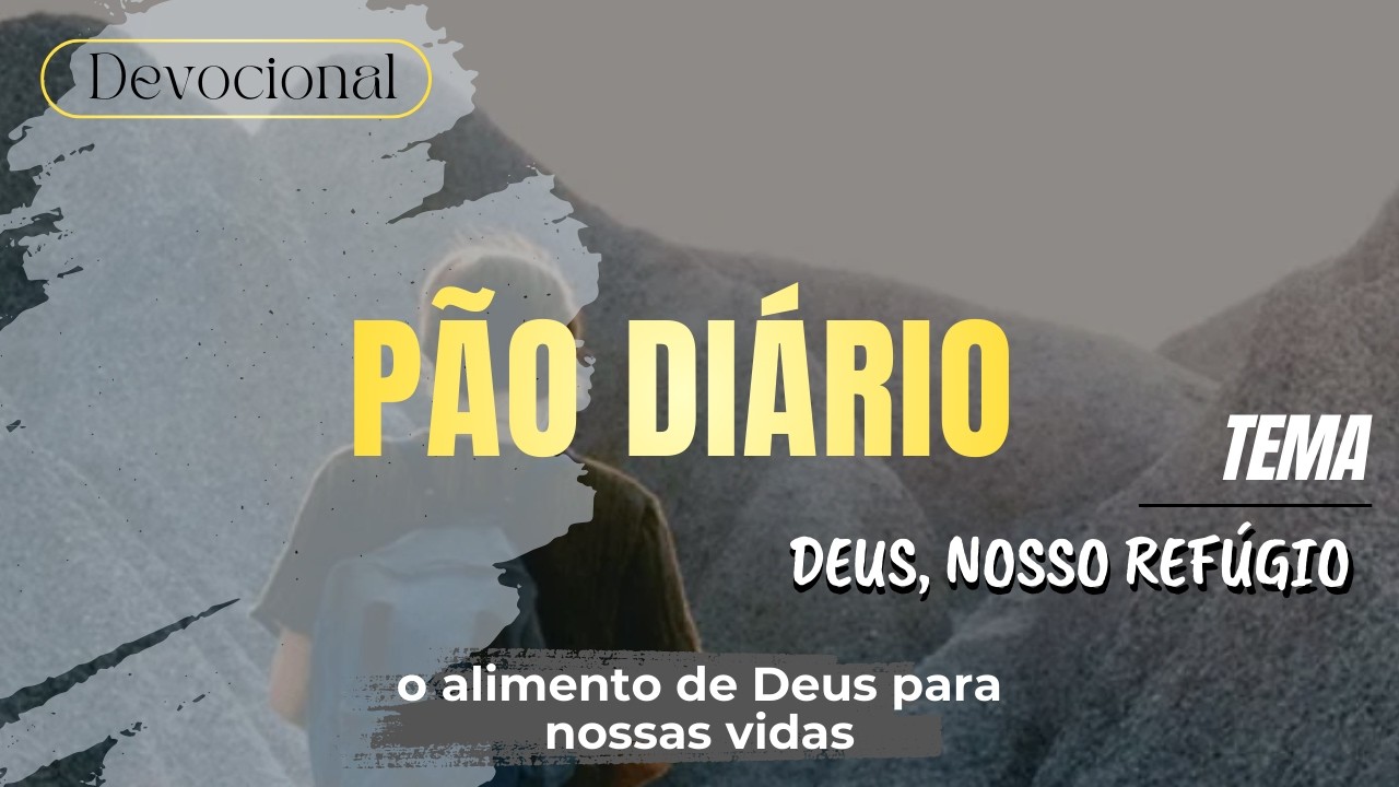 PÃO DIÁRIO 07 DE MARÇO DE 2026 | DEUS, NOSSO REFÚGIO #motivationalvideos #devotional