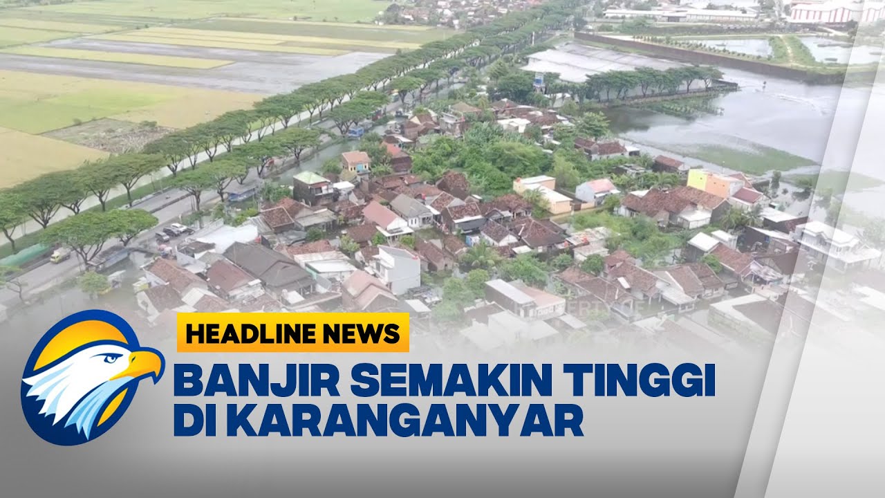 [HEADLINE NEWS 16/01] Banjir Terparah Merendam Ribuan Rumah di Desa Wonorejo