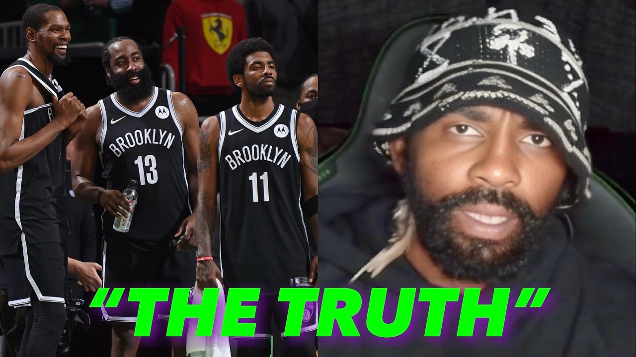 Kyrie Irving Tells the Truth Playing With Kevin Durant, James Harden & the Nets