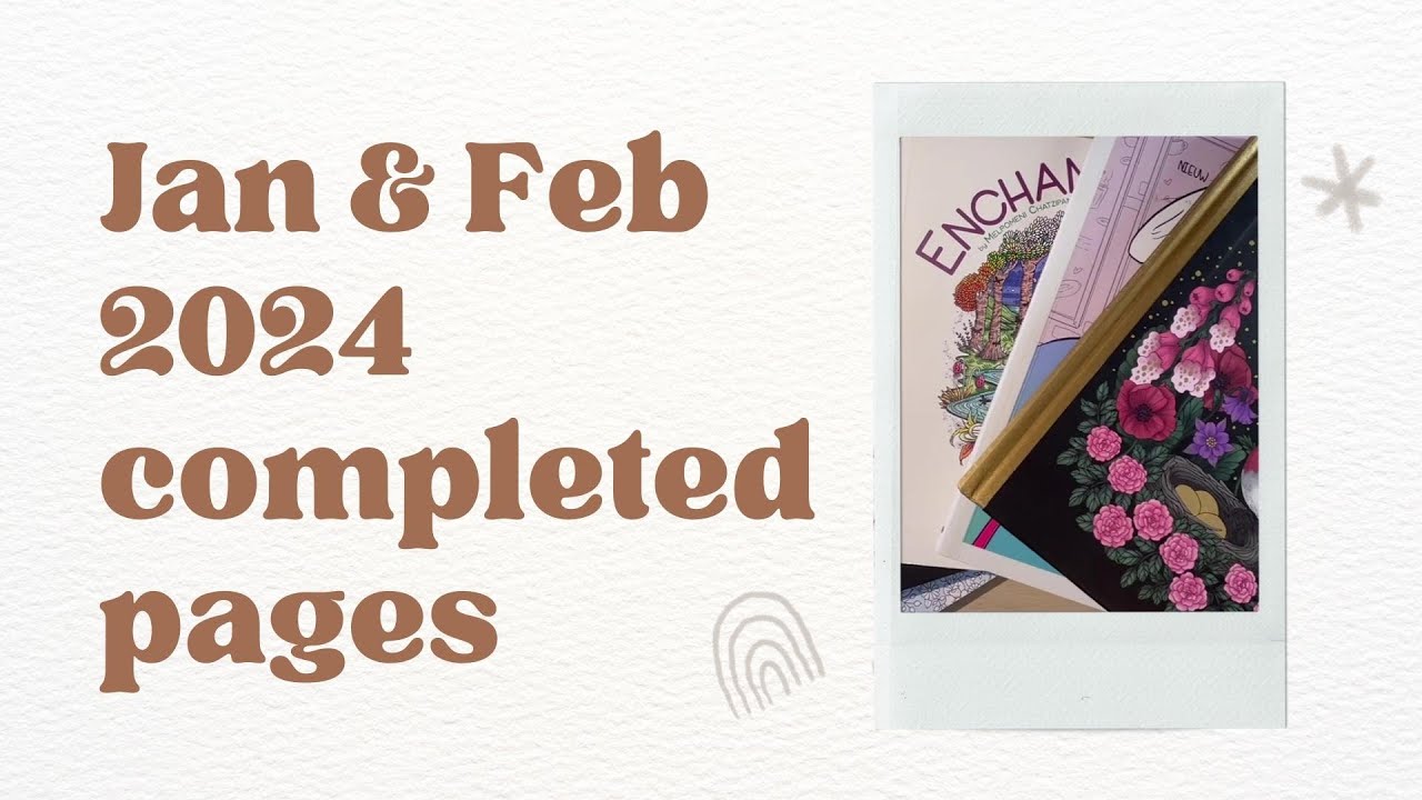 Completed pages Jan+Feb 2024 | Adult Colouring | Hanna Karlzon, Maria Trolle, Johanna Basford &more