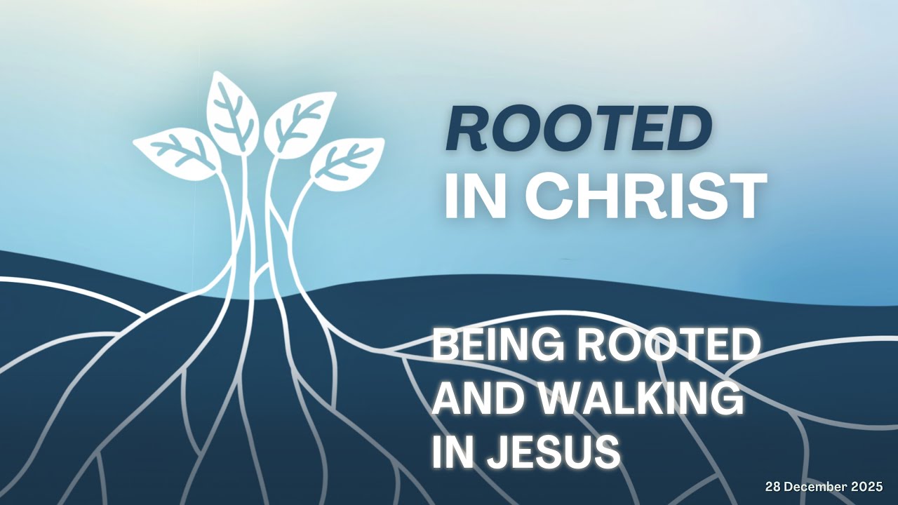 28 December 2025 | English Worship Service | Being Rooted And Walking In Jesus