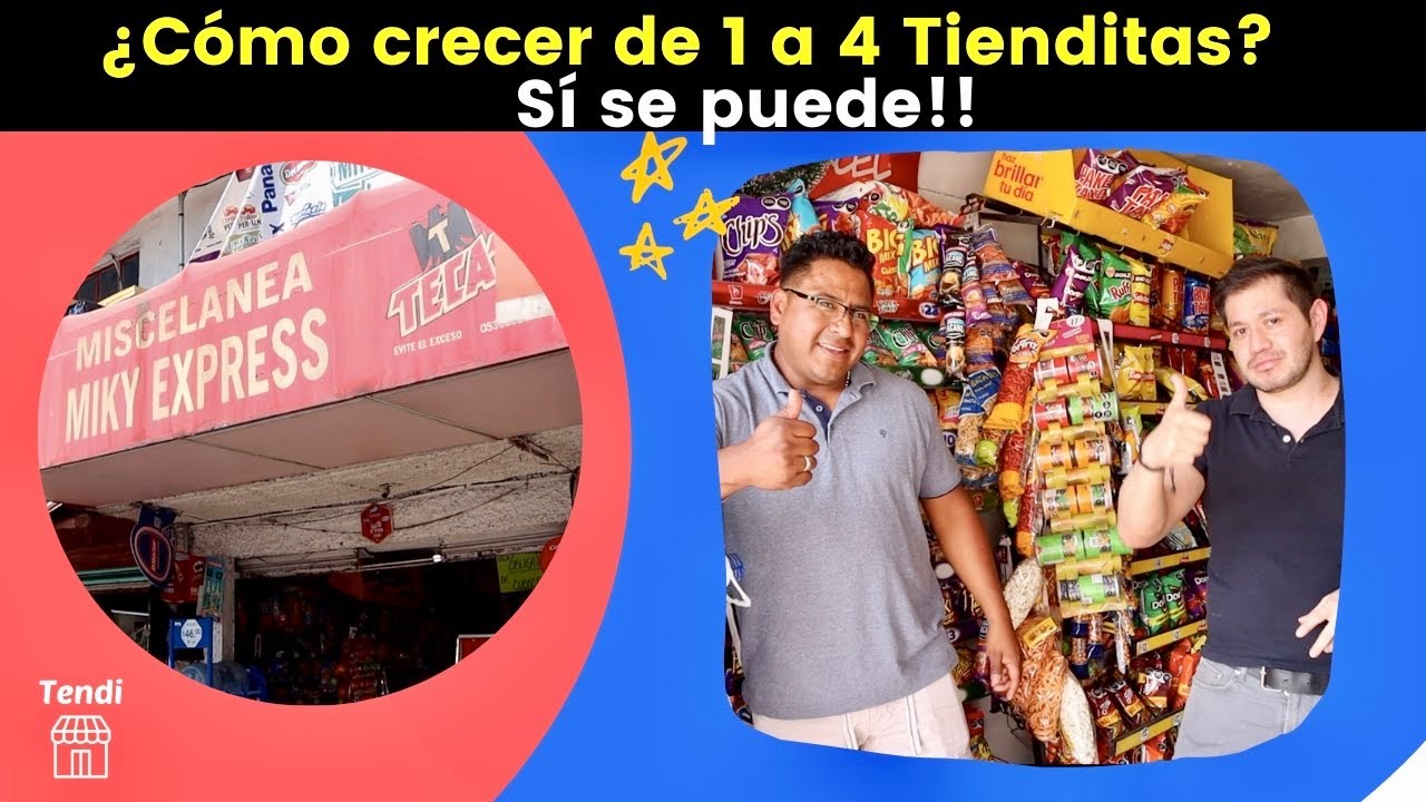 ¿Cómo crecer de 1 a 4 Tiendas de Abarrotes? La Tiendita es buen negocio. Miscelanea Miky Express.