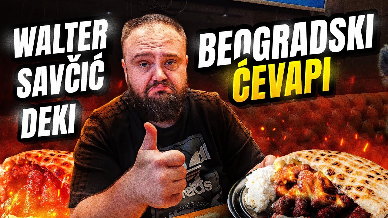 TESTIRAMO NAJPOZNATIJE ĆEVAPE u BEOGRADU !!! WALTER vs SAVČIĆ vs DEKI !!!