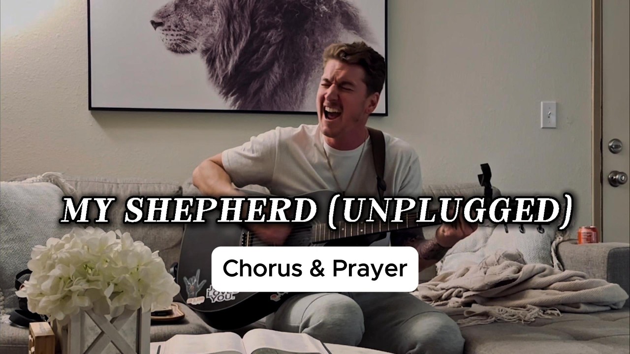 MY SHEPHERD - chorus & prayer - live worship with Austin Blanchfill
