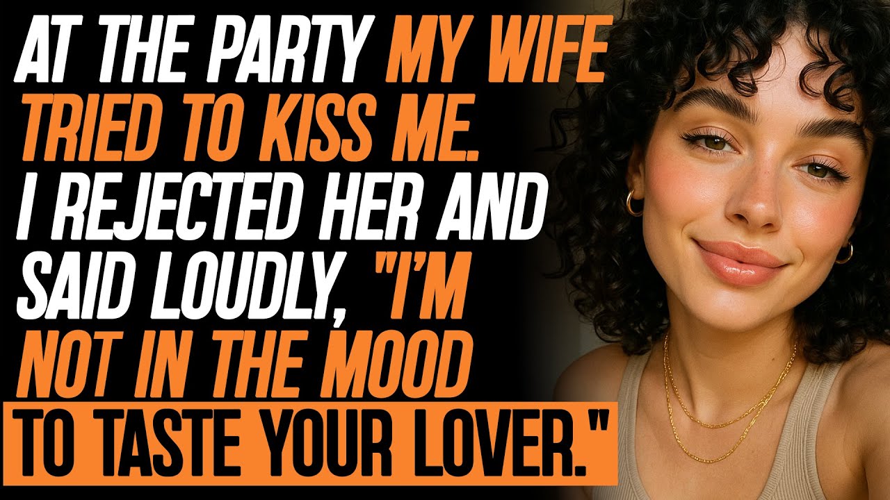 At the Party My Wife Tried to Kiss Me. I Rejected Her and Said Loudly, “I’m Not in the Mood to…