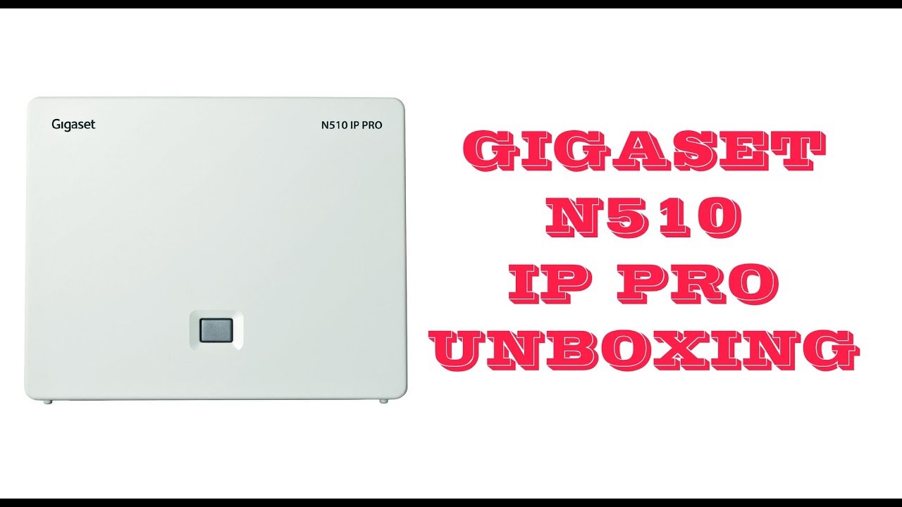 GIGASET N510 IP PRO Unboxing