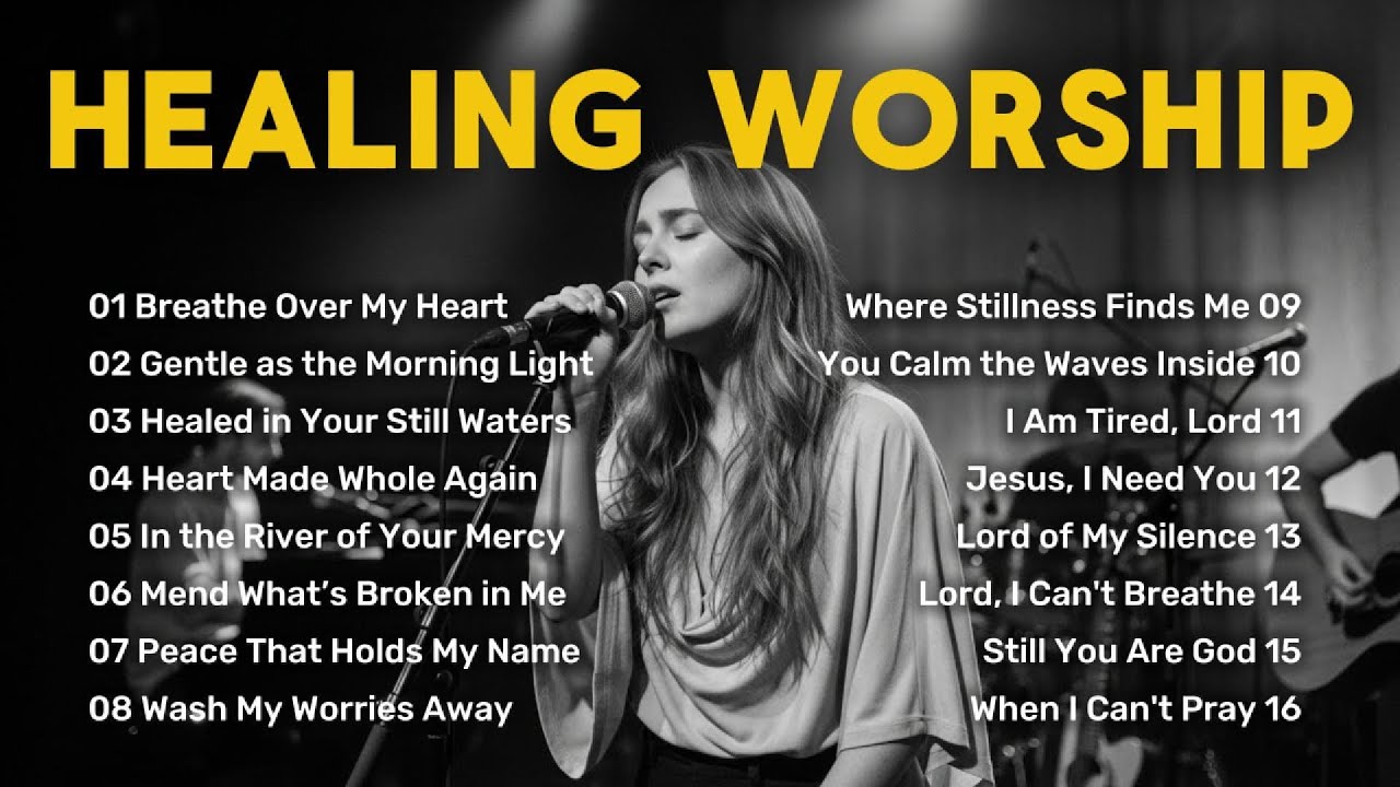 Healing Worship Playlist 4 🕊 | 16 Songs of Encouragement & Hope for the Brokenhearted