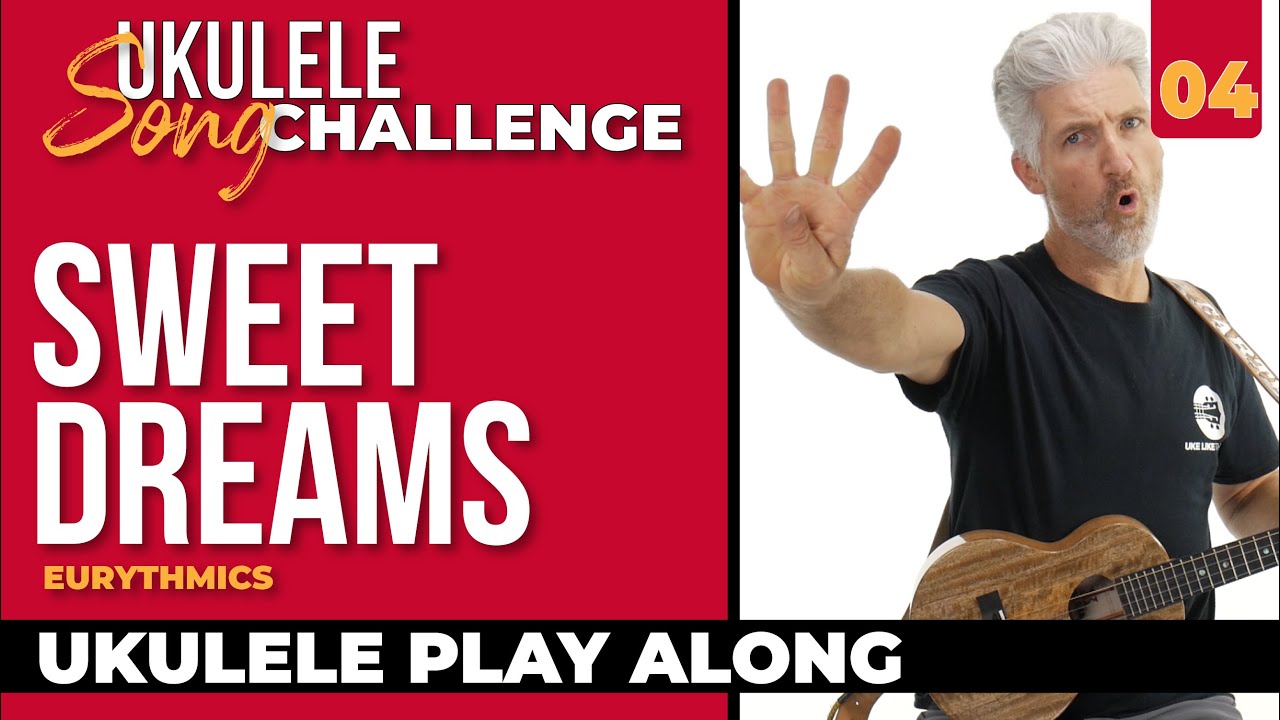 Ukulele Song Play Along | Sweet Dreams by Eurythmics | Chords + Strumming + Sing Along