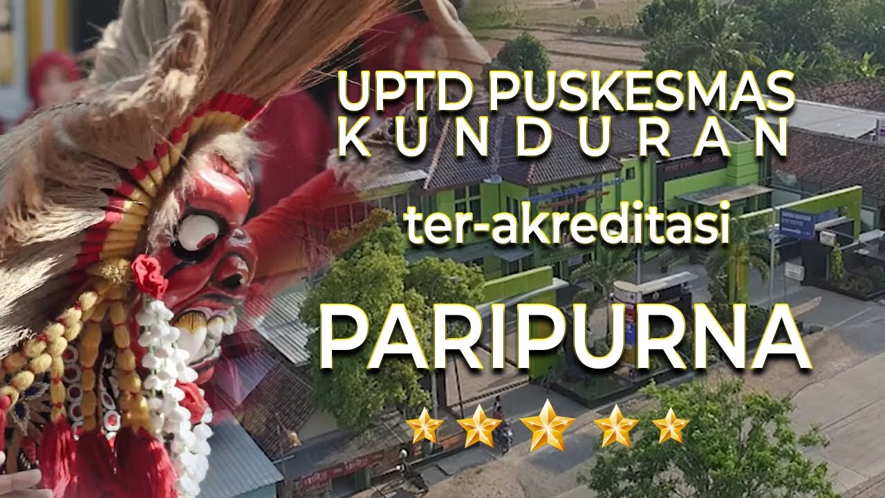 REAKREDITASI UPTD PUSKESMAS KUNDURAN - TERAKREDITASI PARIPURNA-OFFICIAL