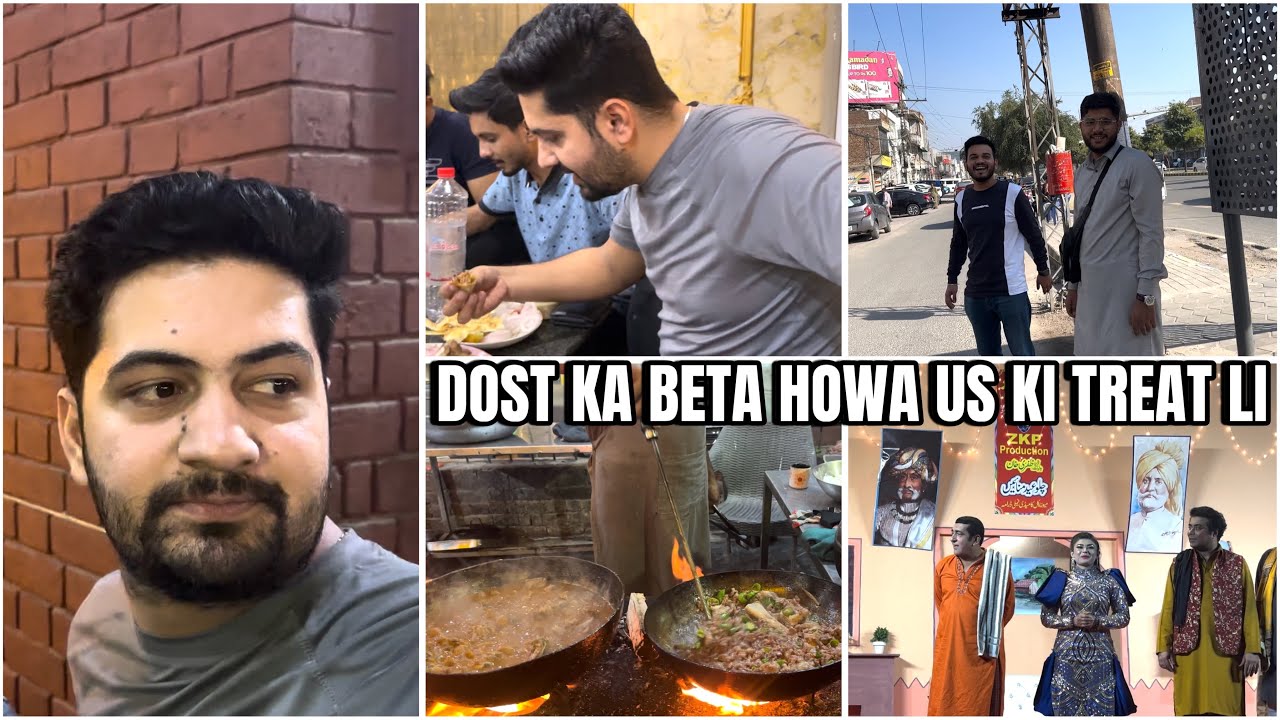 DOST KA BETA HOWA US KI TREAT LI |